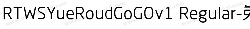RTWSYueRoudGoGOv1 Regular字体转换
